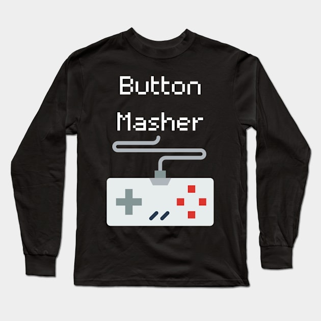 Button Masher Video Game Long Sleeve T-Shirt by ProBitTees